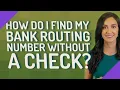 How do I find my bank routing number without a check
