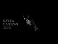 Sufle & Canozan - Hiç Kimsenin Günahı Yok (Official Video)
