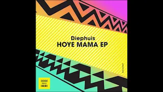diephuis hoye mama original mix