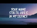 Download Lagu Your Name Still Lives in My Silence | Haunting Goodbye (Lyrics)