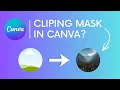 Clipping Mask in Canva Tutorial