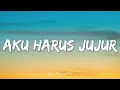 KERISPATIH - Aku Harus Jujur (Lyrics)