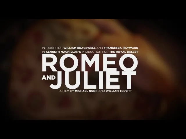 Romeo and Juliet | William Bracewell, Francesca Hayward | The Royal Ballet | Trailer 2019