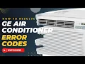 GE Air conditioner error codes