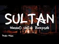 Download Lagu Menanti Untuk Berpisah - Sultan [ LIRIK ]