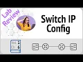 Config Lab Review Switch IP Address Mask and Default Gateway Config