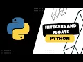 Python Tutorial for beginners Integers and Floats - Working with Numeric Data