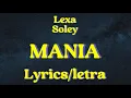 Download Lagu Lexa, Soley - Mania (Lyrics/Letra)