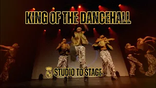 KING OF THE DANCEHALL | STUDIO TO STAGE | THE ROYAL FAMILY DANCE CREW