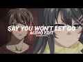 Download Lagu say you won't let go - james arthur [edit audio]