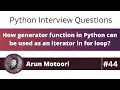 How generator in Python can be used as iterator in for loop Python Interview Question