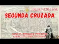 Lagu LA SEGUNDA CRUZADA 1147-1149:  Creación de los reinos cruzados en Tierra Santa