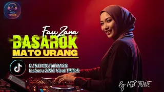 basarok mato urang fauzana dj remix lagu minang full bass viral tiktok 2026 by mix tone lirik 
