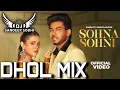 Download Lagu Sohna Sohni (Dhol Mix) | Sabba Ft. Gurlez Akhtar | DJ Sandsep Sodhi | Punjabi New Songs Remix