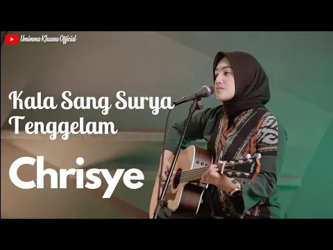 Download MP3 KALA SANG SURYA TENGGELAM - CHRISYE | COVER BY UMIMMA KHUSNA