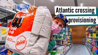 ATLANTIC CROSSING DAY-4 : Provisioning for a month sea 🌊 #92