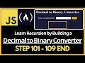 freeCodeCamp - Learn Recursion by Building a Decimal to Binary Converter step 101