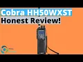 Cobra HH50WXST Honest Review