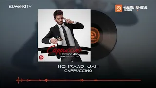 Mehraad Jam Cappuccino OFFICIAL TRACK مهراد جم کاپوچینو 