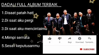 Download Dadali Disaat Patah Hati (Full Album) kompilasi lagu galau dadali-Yunus Muhamad MP3