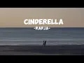 CINDERELLA| -RADJA- |lirik