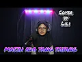 Download Lagu MASIH ADA YANG SAYANG (NORANIZA IDRIS) COVER BY LILI