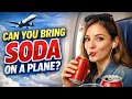 Can You Bring Soda On a Plane 2026