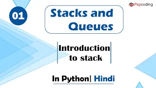 Introduction to stack Module Basics Data Structures In Hindi Python - 1