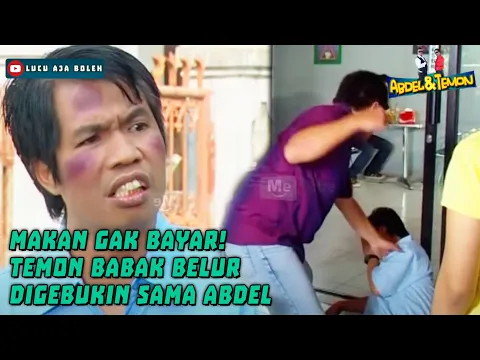 Download MP3 MAKAN GAK BAYAR! TEMON BABAK BELUR DIGEBUKIN SAMA ABDEL - ABDEL TEMON