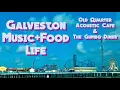 Galveston - A Texas Live Music Great Food Getaway