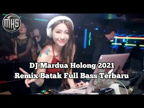 Download MP3 DJ Mardua Holong Remix Version Full Bass Terbaru - Batak Song