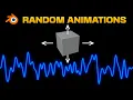 RANDOM ANIMATIONS to any Property and LOOP it in Blender