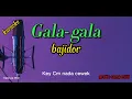 Download Lagu Gala-gala Bajidor Karaoke gratis Midi kari jreng