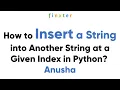 How to Insert a String into Another String at a Given Index in Python