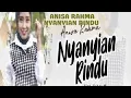 Lagu THE BEST SONG OF ANISA RAHMA || NYANYIAN RINDU album beda rasa + cover and lyric