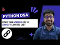 DSA Python 2025 - Leetcode 876 Middle of the Linked List Tortoise-Hare Approach