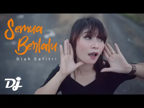 Download MP3 Semua Berlalu | DJ Kentrung - Diah Safitri (Official Music Video)