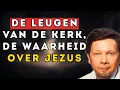 Lagu De Waarheid over Jezus die de Kerk al 2000 Jaar Verbergt - Eckhart Tolle
