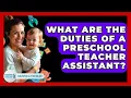 What Are The Duties Of A Preschool Teacher Assistant - Raising A Toddler