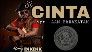 Download SI CINTA - Dikdik MP3