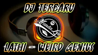 Download DJ LATHI WEIRD GENIUS FULL BASS - DJ TERBARU 2020 Nanda Lia MP3