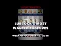 Most Wanted Fugitives in Lubbock - Oct 12 2016
