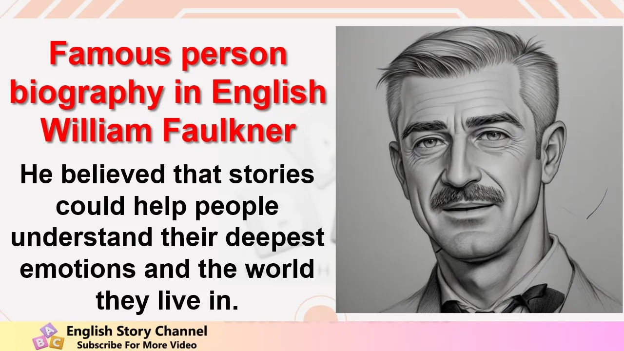 Improve your English Famous person biography in English William Faulkner.