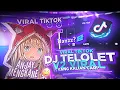 Download Lagu DJ TELOLET V2 VIRAL FYP TIKTOK MENGKANE FULL BASS 🔥🤤🔥