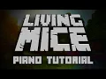 C418 - Living Mice (from Minecraft) - Piano Tutorial