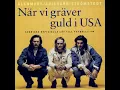 När vi gräver guld i USA