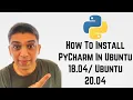 How To Install PyCharm In Ubuntu 18 04 Ubuntu 20 04 Create and Run First Python Project