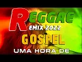 Lagu REGGAE GOSPEL 🍁 SÓ AS MELHORES // REGGAE DO MARANHÃO REMIX 2022