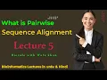 Pairwise Sequence Alignment Lecture 5