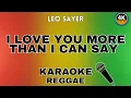 Lagu I Love You More Than I Can Say (Reggae Karaoke) - Leo Sayer